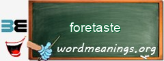 WordMeaning blackboard for foretaste